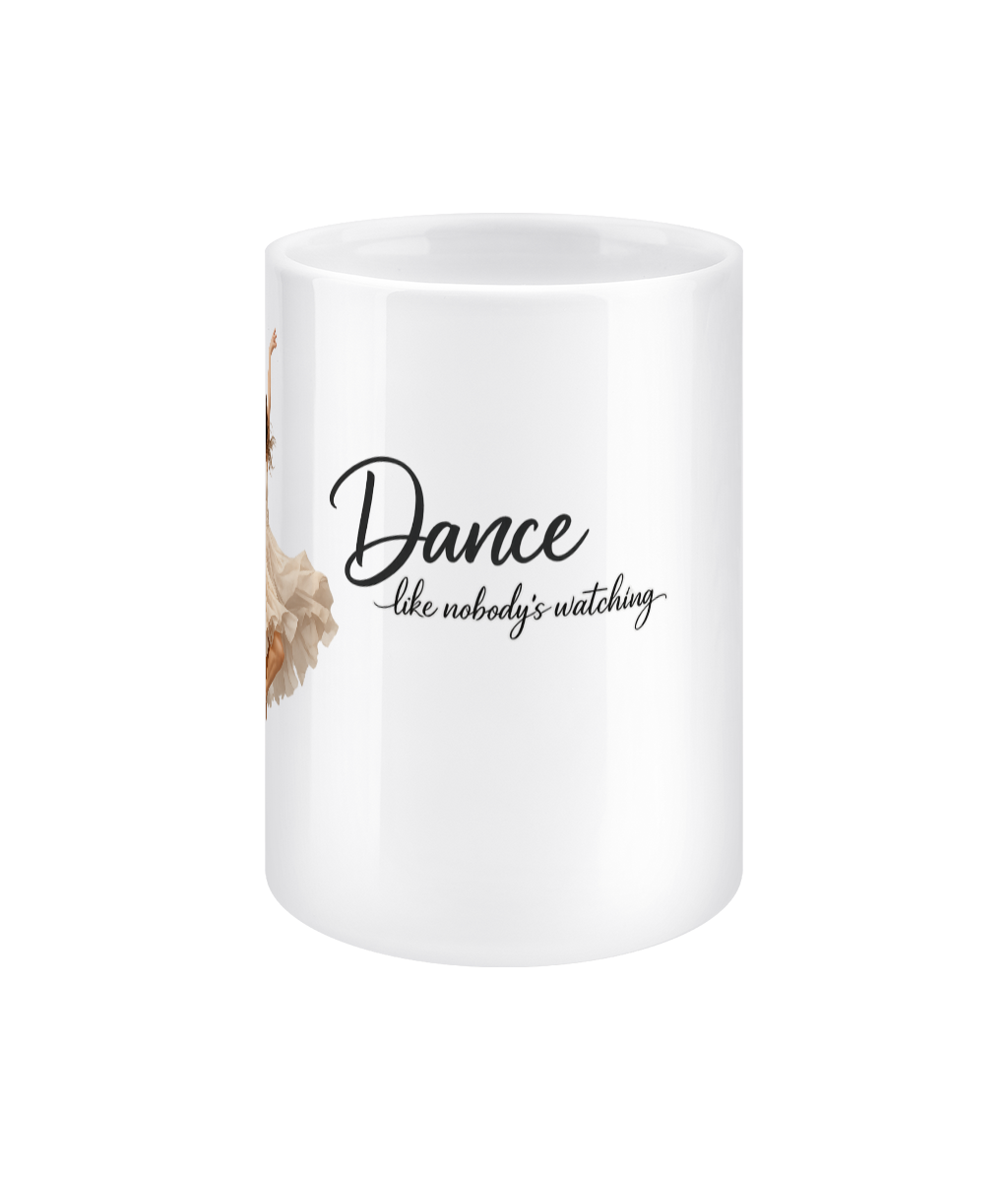 Dance Like Nobody's Watching Mug 15oz | BodyKindness