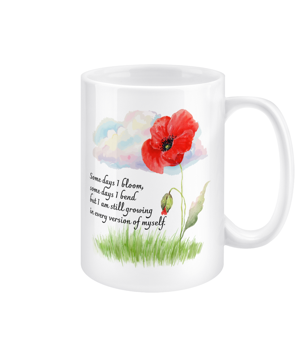 I Bloom, I Bend, I Grow Mug 15oz | BodyKindness
